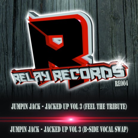 Jacked Up Vol 3 (B-Side Vocal Swap Mix)