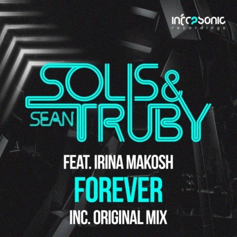 Forever (Original Mix) ft. Sean Truby & Irina Makosh