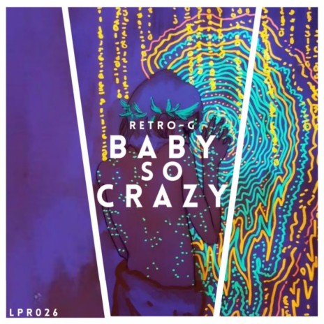 Baby So Crazy | Boomplay Music