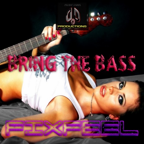 Bring The Bass (Original Mix)