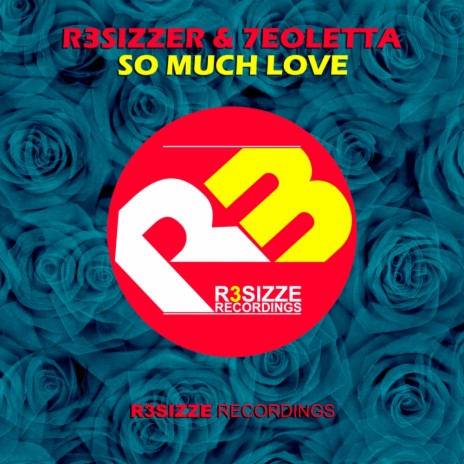 So Much Love (Original Mix) ft. 7eoletta