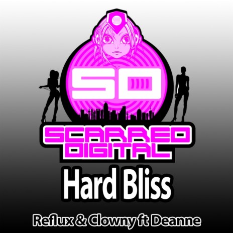 Hard Bliss (Original Mix) ft. Clowny & Deanne | Boomplay Music