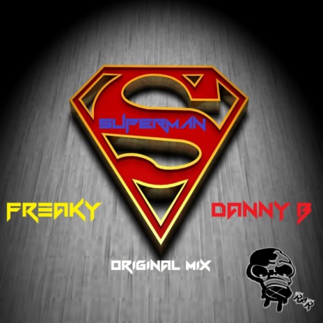 Superman (Original Mix) ft. Danny B | Boomplay Music