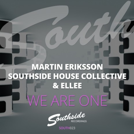 We Are One (Instrumental Mix) ft. Southside House Collective & Ellee