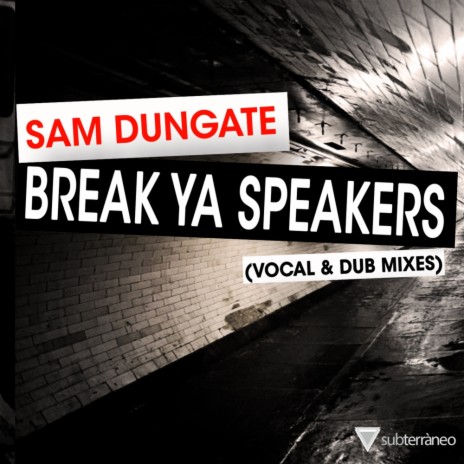 Break Ya Speakers (Vocal Mix)