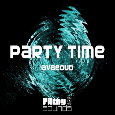 Party Time (Original Mix) | Boomplay Music