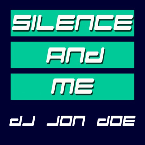 Silence & Me (Original Mix)