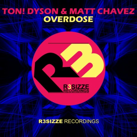 Overdose (Original Mix) ft. Matt Chavez | Boomplay Music