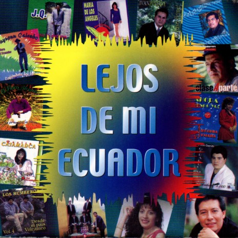 Lejos de Mi Ecuador | Boomplay Music