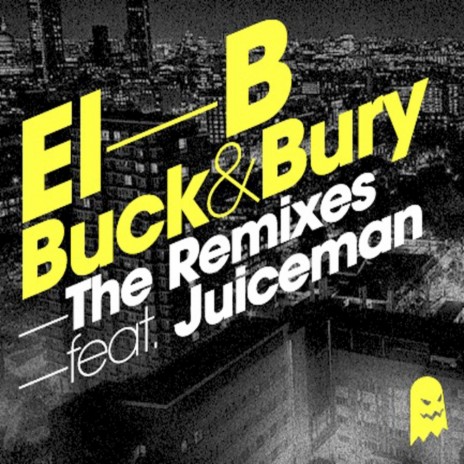 Buck & Bury (Tunnidge Remix) ft. Juiceman | Boomplay Music