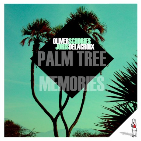 Palm Tree Memories (n'to Remix) ft. Joris Delacroix | Boomplay Music