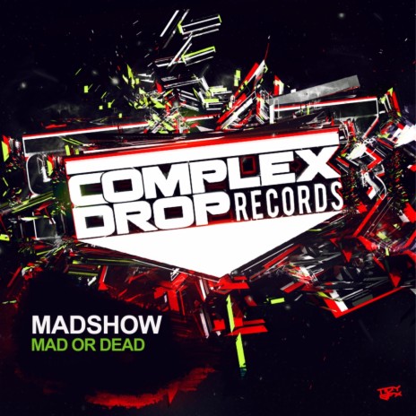 Mad Or Dead (Original Mix) | Boomplay Music
