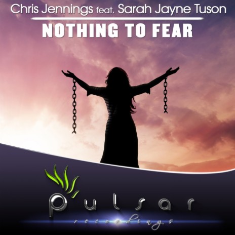 Nothing To Fear (Original Mix) ft. Sarah Jayne Tuson | Boomplay Music