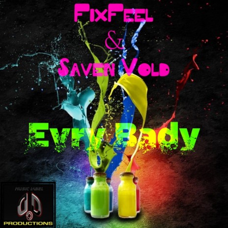 Evry Bady (Original Mix) ft. Saven Vold | Boomplay Music