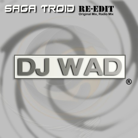 Saga Troid Re-Edit (Original Mix)