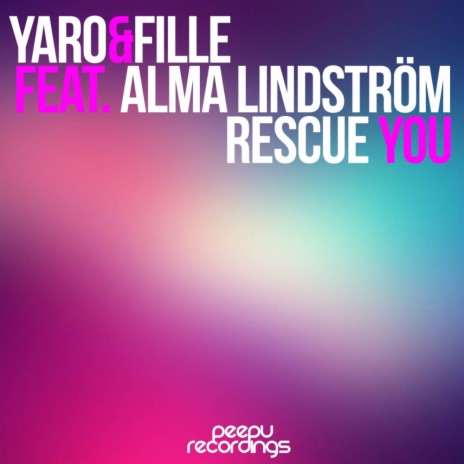 Rescue You (Radio Edit) ft. Fille & Alma LindstrÃ¶m | Boomplay Music