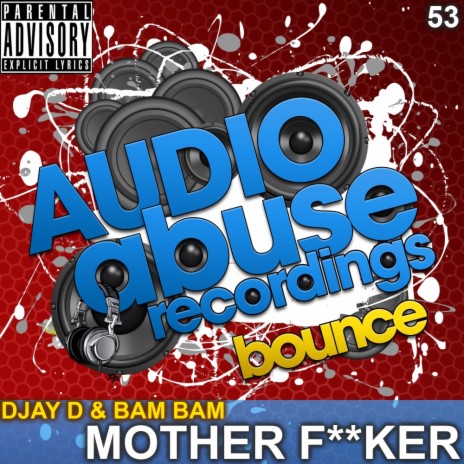 Mother F**ker (Original Mix) ft. Bam Bam