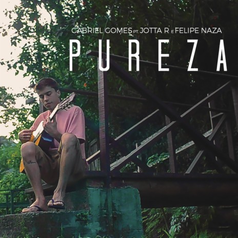 Pureza ft. JottaR & Felipe Naza | Boomplay Music