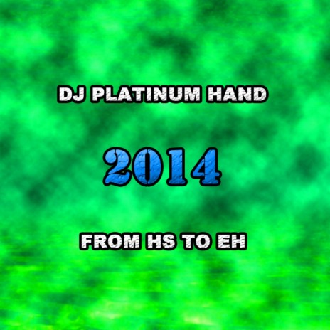 From HS To EH 2014 (Original Mix) | Boomplay Music