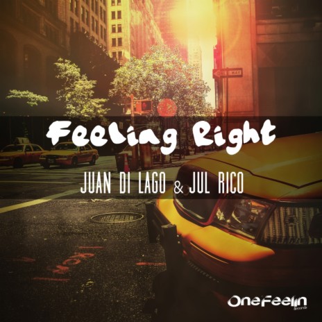 Feeling Right (Original Mix) ft. Jul Rico | Boomplay Music
