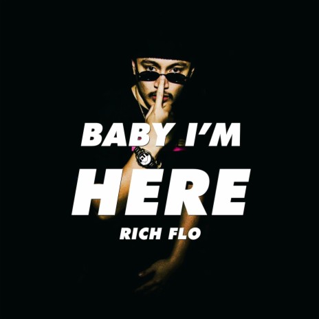 Baby I'm Here | Boomplay Music