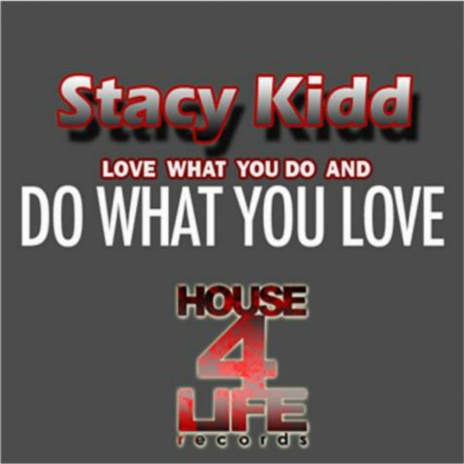 Love What U Do & Do What You Love (Original Mix)