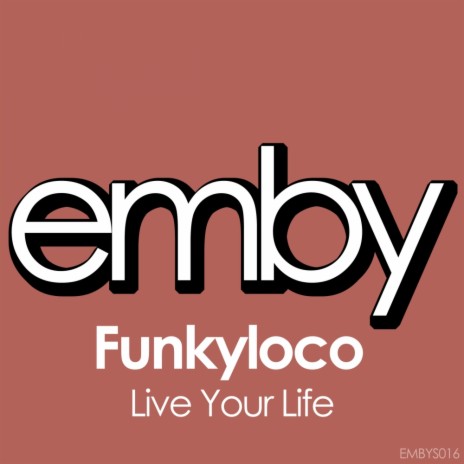 Live Your Life (Original Mix)