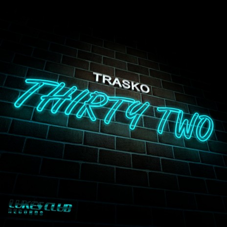 Thirty Two (Original Mix)