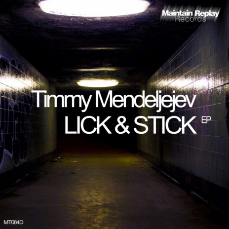 Lick & Stick (Original Mix)