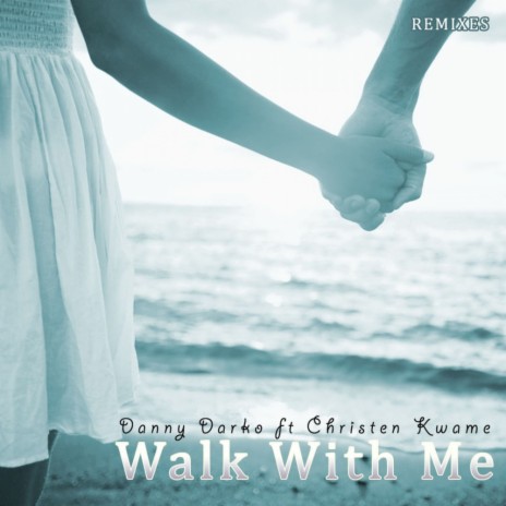 Walk With Me (George Sava Remix) ft. Christen Kwame