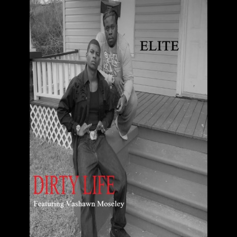 Dirty Life (feat. Vashawn Moseley) | Boomplay Music