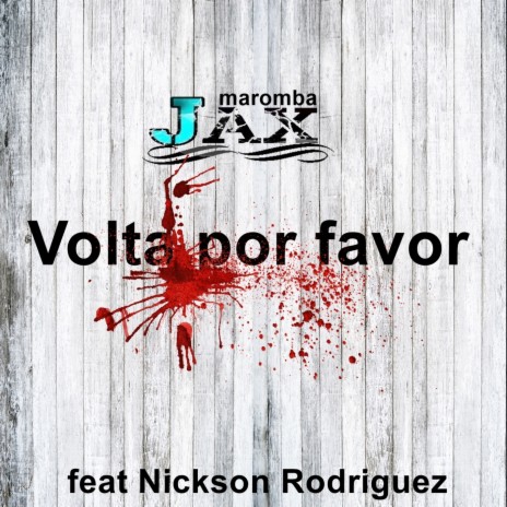 Volta por Favor ft. Nickson Rodriguez | Boomplay Music