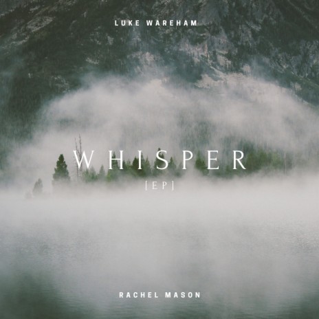 Whisper ft. Rachel Mason