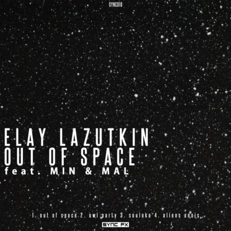 Out of Space (Original Mix) ft. Min & Mal