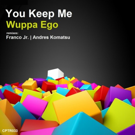 You Keep Me (Franco Jr. Remix)