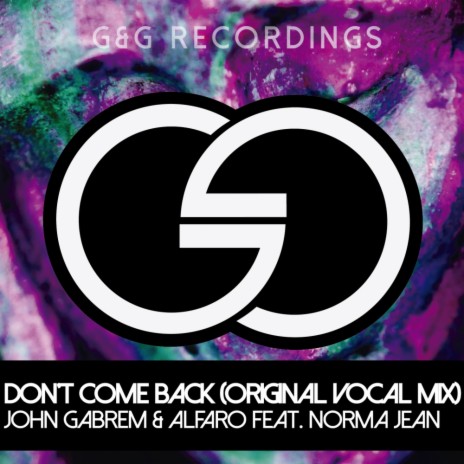 Don't Come Back (Original Vocal Mix) ft. Alfaro & Norma Jean