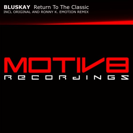 Return To The Classic (Ronny K. Emotion Remix)