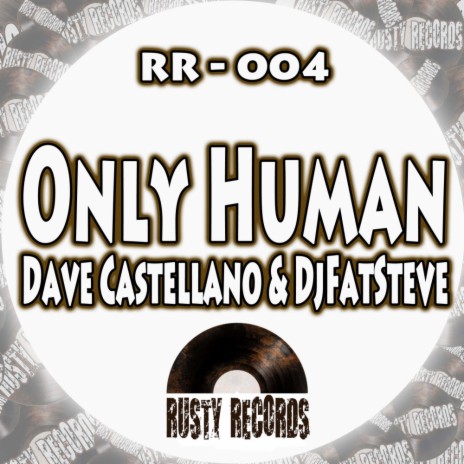 Only Human (Original Mix) ft. DjFatSteve | Boomplay Music