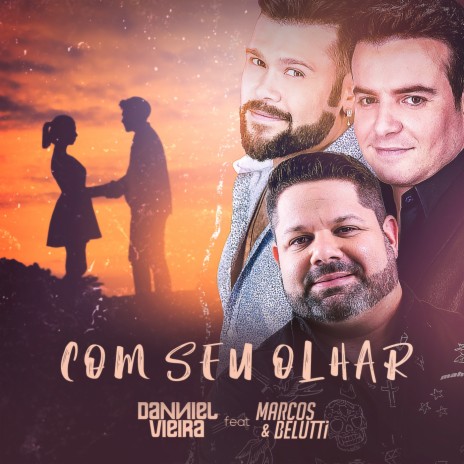 Com Seu Olhar ft. Marcos & Belutti | Boomplay Music