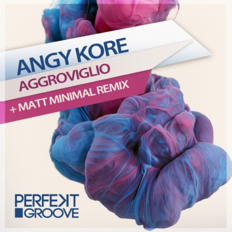 Aggroviglio (Matt Minimal Groovy Remix)