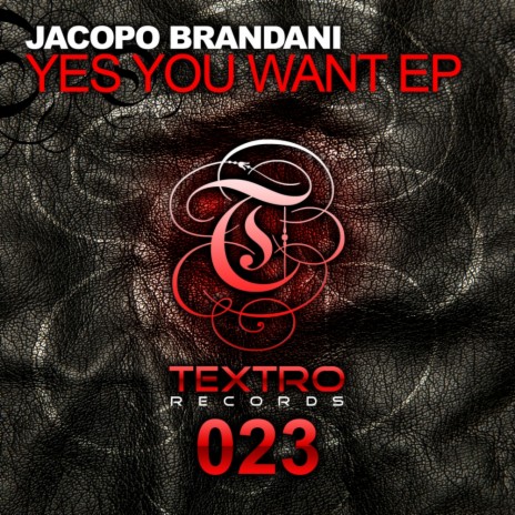 Yes You Want (Original Mix)