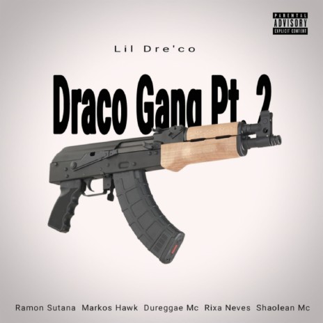 Draco Gang, Pt.2 ft. Ramon Sutana, Markos Hawk, DuReggae Mc, Rixa Neves & Shaolean Mc | Boomplay Music