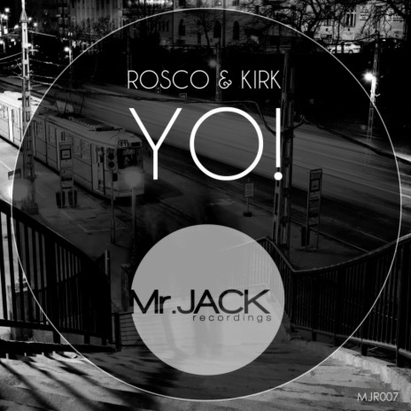 Yo! (Original Mix) ft. KirK | Boomplay Music