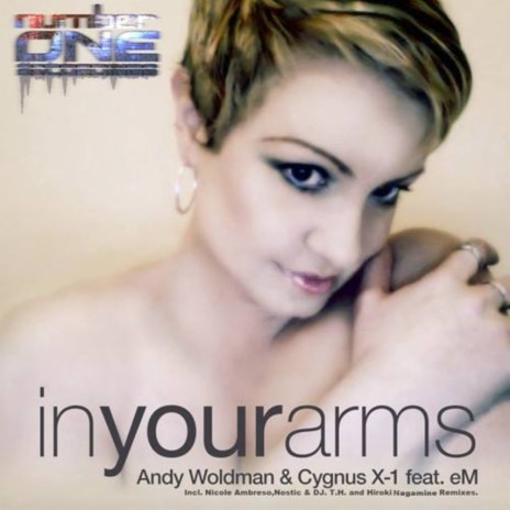 In Your Arms (Andy Woldman Remix) ft. Cygnus X-1 & eM
