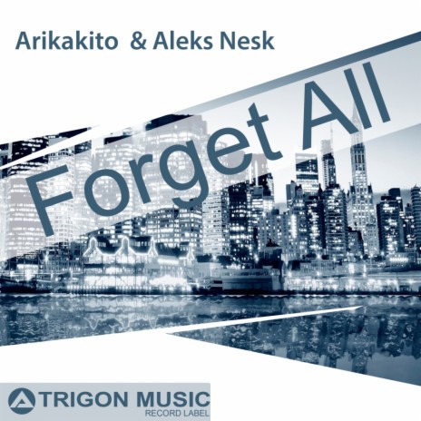 Forget All ft. Aleks Nesk