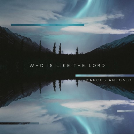 Who Is Like the Lord | Boomplay Music