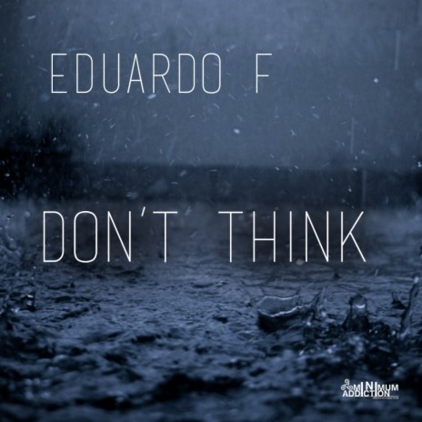 Don't Think (Original Mix)
