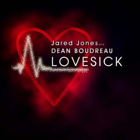 LoveSick (Deep Influence Anthem Mix) ft. Dean Boudreau