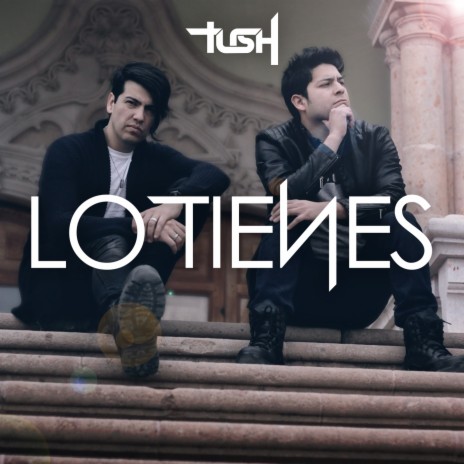 Lo Tienes | Boomplay Music