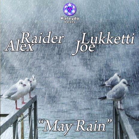 May Rain (Original Mix) ft. Joe Lukketti